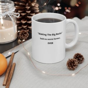 Making The Big Bucks Mug 11oz