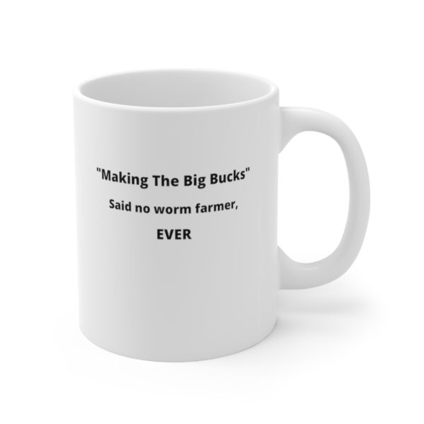Making The Big Bucks Mug 11oz - Image 4
